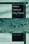Mechanical Properties and Testing of Polymers di Gerard M. Swallone edito da Springer Netherlands