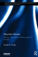 Mountain Movers di Daniel M. (University of Queensland Franks edito da Taylor & Francis Ltd