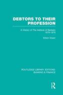 Debtors To Their Profession di Edwin Green edito da Taylor & Francis Ltd