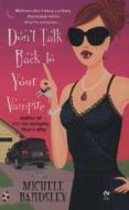Don't Talk Back to Your Vampire di Michele Bardsley edito da PUT
