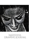 Iconic Madonna drawing Journal Sir Michael Huhn di Michael Huhn, Sir Michael Huhn edito da BLURB INC