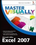 Master Visually Excel 2007 di Elaine J. Marmel edito da John Wiley And Sons Ltd