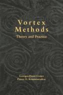 Vortex Methods di Georges-Henri Cottet, Petros D. Koumoutsakos edito da Cambridge University Press