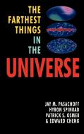 The Farthest Things in the Universe di Jay M. Pasachoff edito da Cambridge University Press