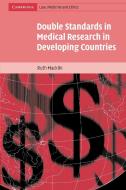 Double Standards in Medical Research in Developing Countries di Ruth Macklin edito da Cambridge University Press