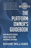 The Platform Owner's Guidebook di Shane Williams edito da Shane Williams Executive
