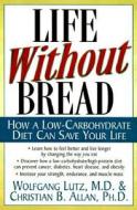 Life Without Bread di Christian Michael Allen, Wolfgang Lutz edito da NTC Publishing Group,U.S.