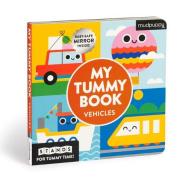 Vehicles My Tummy Book di Mudpuppy edito da Galison