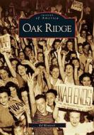 Oak Ridge di Ed Westcott edito da ARCADIA PUB (SC)