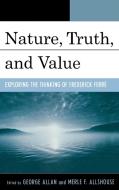 Nature, Truth, and Value di George Allan edito da Lexington Books