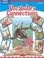 Vocabulary Connections, Level C edito da Steck-Vaughn