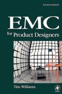 Emc For Product Designers di Tim Williams edito da Elsevier Science & Technology
