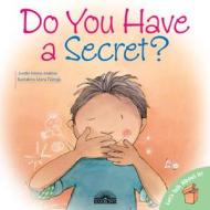Do You Have a Secret? di Jennifer Moore-Mallinos edito da BES PUB