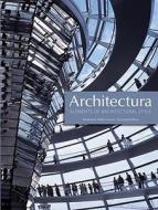 Architectura: Elements of Architectural Style edito da Barron's Educational Series