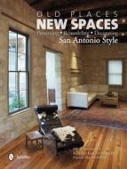 Old Places, New Spaces di David Strahan edito da Schiffer Publishing Ltd