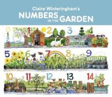 Claire Winteringham's Numbers In The Garden Board Book edito da Pomegranate Communications Inc,us