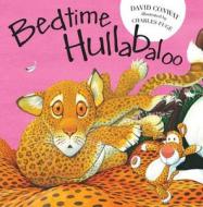 Bedtime Hullabaloo di David Conway edito da Walker & Company