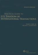 Practical Guide U.S. Taxation of International Transactions di Robert J. Misey, Michael S. Schadewald edito da CCH Incorporated