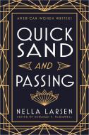 Quicksand and Passing di Nella Larsen edito da RUTGERS UNIV PR