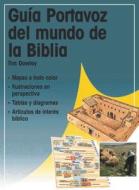 Guia Portavoz del Mundo de La Biblia = Kregel Pictorial Guide of the World of the Bible di Tim Dowley edito da KREGEL PUBN