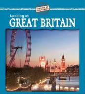 Looking at Great Britain di Jillian Powell edito da Gareth Stevens Publishing