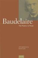 The Poems In Prose di Charles Baudelaire edito da Anvil Press Poetry