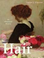 Hair di Susan J. (Centre for Renaissance and Early Modern Studies Vincent edito da Bloomsbury Publishing PLC