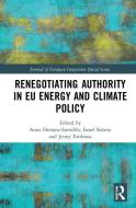 Renegotiating Authority In EU Energy And Climate Policy edito da Taylor & Francis Ltd