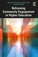Reframing Community Engagement In Higher Education edito da Taylor & Francis Ltd