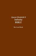 QUEEN ELIZABETH II INFINITY BIBLE BROWN di VOLUNTEER EDITORS edito da LIGHTNING SOURCE UK LTD