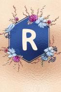 R: Beautiful Rose Gold Monogram Initial R Notebook: Stylish Floral Gift Journal for Girls and Women di Red Pencil Publishing edito da INDEPENDENTLY PUBLISHED