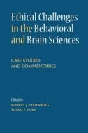 Ethical Challenges in the Behavioral and Brain Sciences di Robert J. Sternberg edito da Cambridge University Press