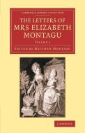 The Letters of Mrs Elizabeth Montagu - Volume             2 di Elizabeth Montagu edito da Cambridge University Press