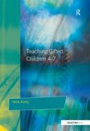 Teaching Gifted Children 4-7 di Valsa Koshy edito da Taylor & Francis Ltd