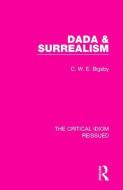 Dada & Surrealism di C. W. E. Bigsby edito da Taylor & Francis Ltd