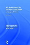 An Introduction to Forensic Linguistics di Malcolm Coulthard, Alison Johnson, David Wright edito da Taylor & Francis Ltd