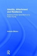 Identity, Attachment and Resilience di Antonia (University of Middlesex Bifulco edito da Taylor & Francis Ltd