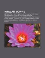 Khazar towns di Books Llc edito da Books LLC, Reference Series