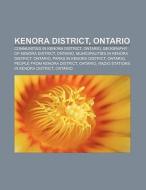 Kenora District, Ontario di Books Llc edito da Books LLC, Reference Series