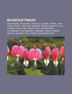 Musiksoftware di Quelle Wikipedia edito da Books LLC, Reference Series