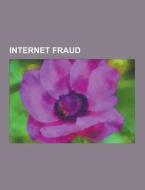 Internet Fraud di Source Wikipedia edito da University-press.org