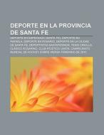 Deporte en la provincia de Santa Fe di Fuente Wikipedia edito da Books LLC, Reference Series