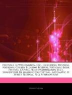 Festivals In Washington, D.c., Including di Hephaestus Books edito da Hephaestus Books