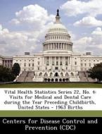 Vital Health Statistics Series 22, No. 4 edito da Bibliogov