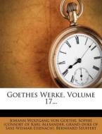 Goethes Werke, Volume 17... edito da Nabu Press