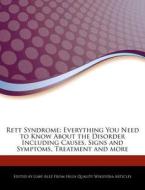 Rett Syndrome: Everything You Need to Know about the Disorder Including Causes, Signs and Symptoms, Treatment and More di Gaby Alez edito da WEBSTER S DIGITAL SERV S