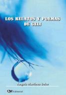 Los Relatos y Poemas de Geli di Àngels Martínez Soler edito da Lulu.com