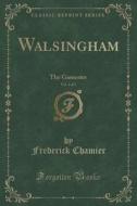 Walsingham, Vol. 3 Of 3 di Frederick Chamier edito da Forgotten Books