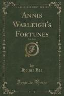 Annis Warleigh's Fortunes, Vol. 1 Of 3 (classic Reprint) di Holme Lee edito da Forgotten Books