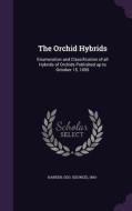 The Orchid Hybrids di Geo 1863- Hansen edito da Palala Press